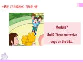 外研版英语四年级上册Module7Unit2There are twelve boys on the bike（课件＋教案＋练习＋素材）