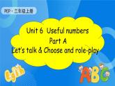 【核心素养】人教版英语三年级上册-Unit 6 Useful numbers  Part A Let's talk & Choose and role-play 课件+教案+习题
