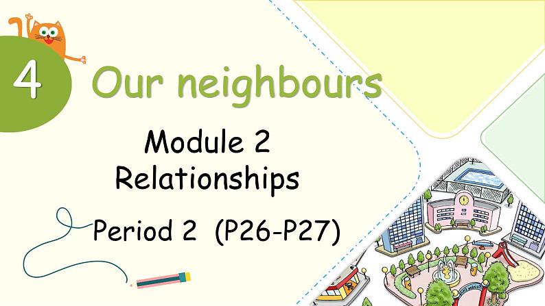 Module 2 Unit 4 Our neighbours 第2课时（课件+素材）2024-2025学年牛津上海版（三起）英语六年级上册01