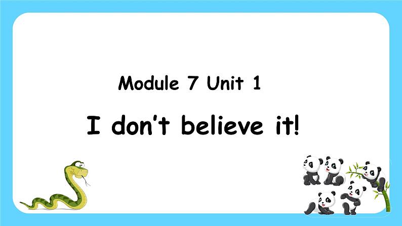 【核心素养】外研版英语六年级上册 Module 7 Unit 1 I don't believe it 同步课件+同步练习+同步教案01