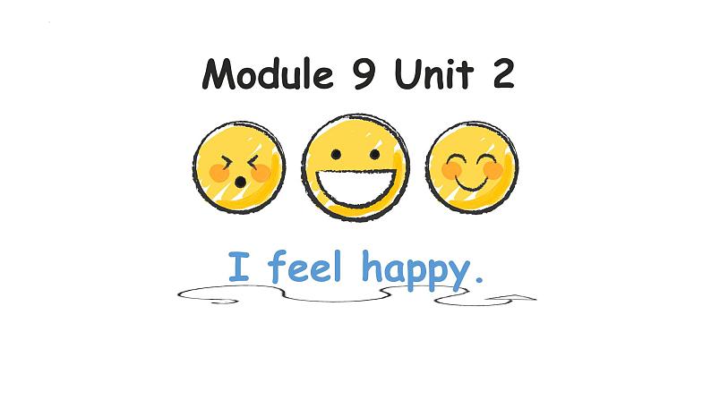 【核心素养】外研版英语五年级上册 Module 9 Unit 2 I feel happy 同步课件+同步练习01