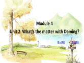 外研版英语五年级上册 M4 Unit 2  What's the matter with Daming PPT课件+教案+练习