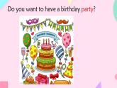 Unit 3 Would you like to come to my birthday party Lesson 13（課件）-2024-2025學年人教精通版英語六年級上冊