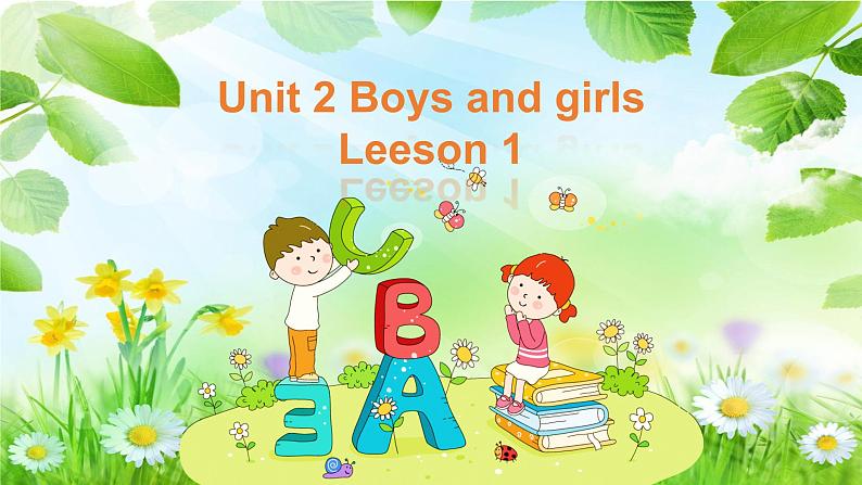 Unit 2 Boys and Girls  Lesson 1（课件）-2024-2025学年人教新起点版英语二年级上册01