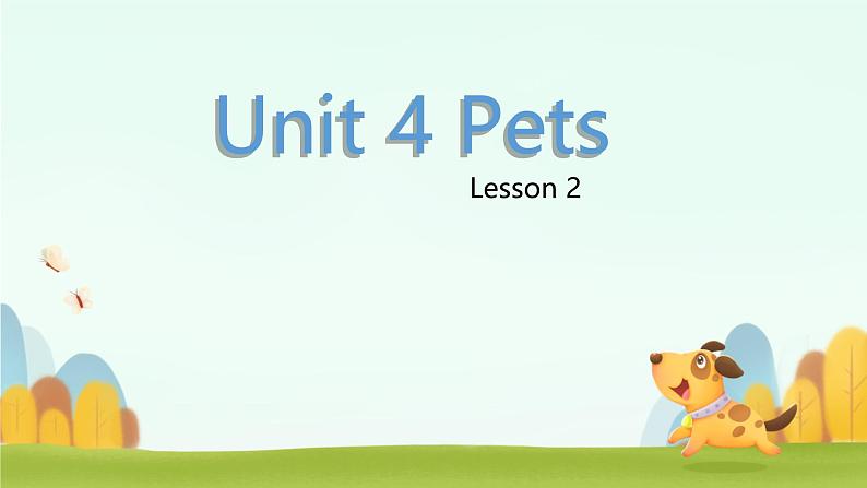 Unit 4 Pets Lesson 2（课件）-2024-2025学年人教新起点版英语三年级上册01