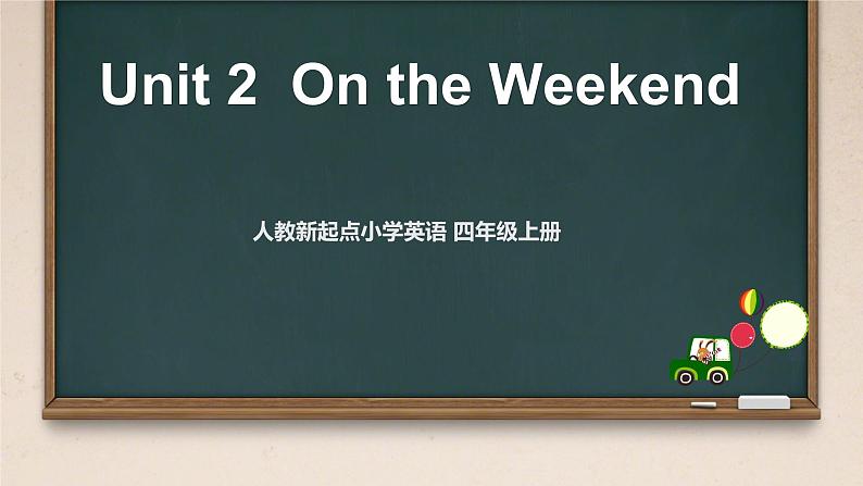 Unit 2 On the Weekend  Story（课件）-2024-2025学年人教新起点版英语四年级上册01