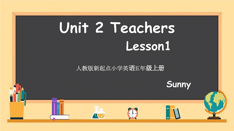 Unit 2 Teachers Lesson 1（课件）-2024-2025学年人教新起点版英语五年级上册第1页