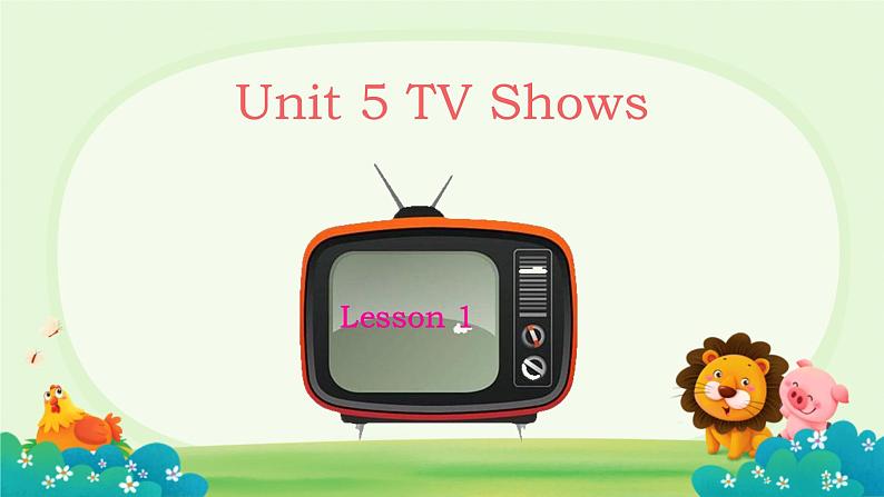 Unit 5 TV Shows Lesson 3（课件）-2024-2025学年人教新起点版英语五年级上册第1页