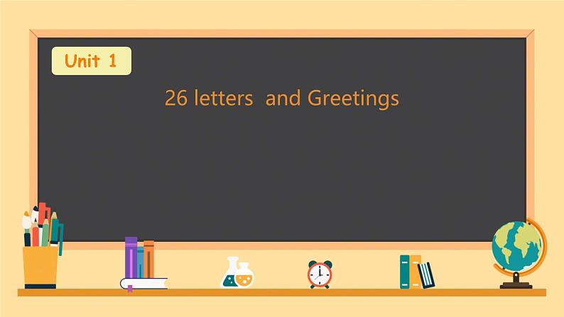 26 letters  and Greetings（课件）-2024-2025学年人教新起点版英语一年级上册01