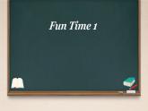 Fun Time 1 （课件）-2024-2025学年人教精通版英语五年级上册