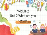 外研版英语四年级上册Module 2 Unit 2 《What are you doing？》 教学课件