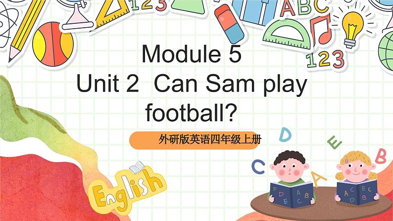 外研版英语四年级上册Module 5 Unit 2 《Can Sam play football》课件01