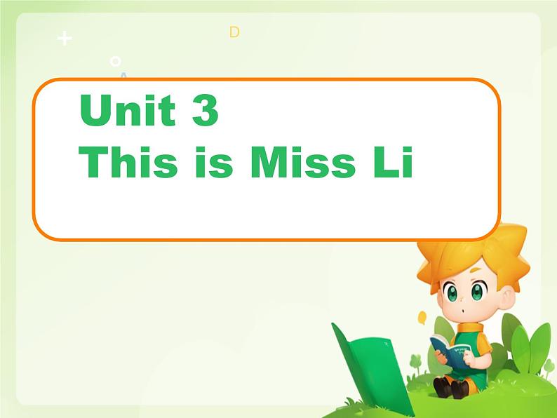 Unit 3 This is Miss Li story time（课件）2024-2025译林英语一年级上册01