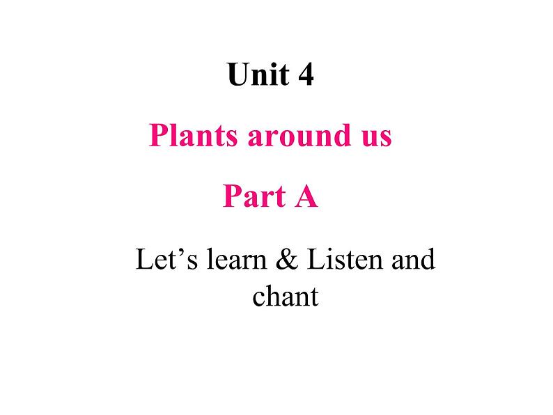 U4-A Let's learn & Listen and chant第1页