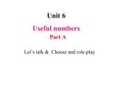 Unit 6 Useful numbers Part A Let's talk &  Choose and role-play 课件+素材