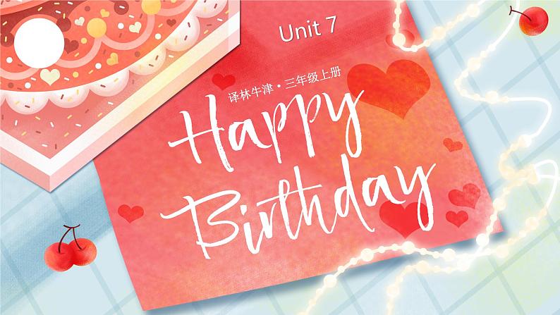 Unit 7 Happy Birthday! 单词讲解（课件）-2024-2025学年译林版（2024）（三起）英语三年级上册01