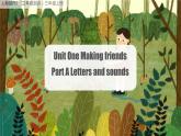 Unit 1 Making friends Part A Letters and sounds （课件）-2024-2025学年人教PEP版（2024）英语三年级上册