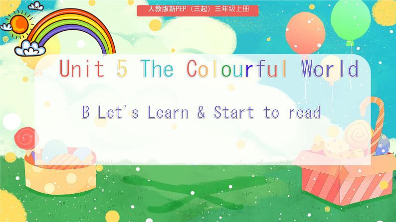 Unit 5 The colourful world B Let's Learn & Start to read（课件）-2024-2025学年人教版（2024）英语三年级上册01