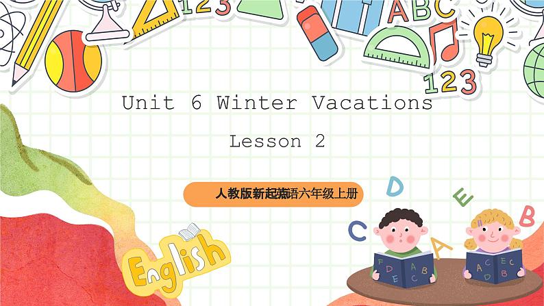 人教版新起点英语六上 Unit 6 《Winter vacations》 Lesson 2 课件01