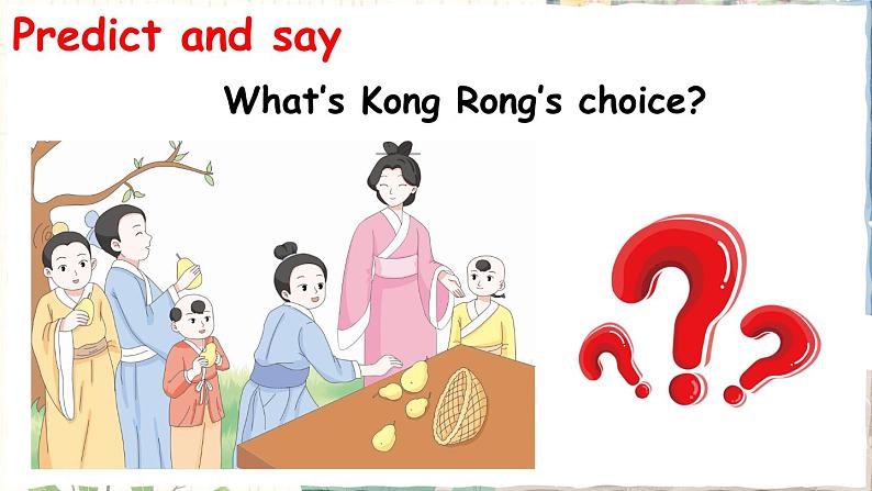 Reading for fun Kong Rong’s choice（课件+素材）冀教版（三起）英语三年级上册06