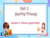 Unit 1 Meeting Friends Lesson 4 Have a good day！（课件+素材）-2024-2025学年闽教版（2024）英语三年级上册