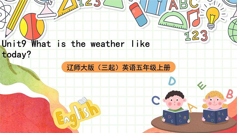 辽师大版（三起）英语五上Unit9 《What’s the  weather like  today？》 课件01