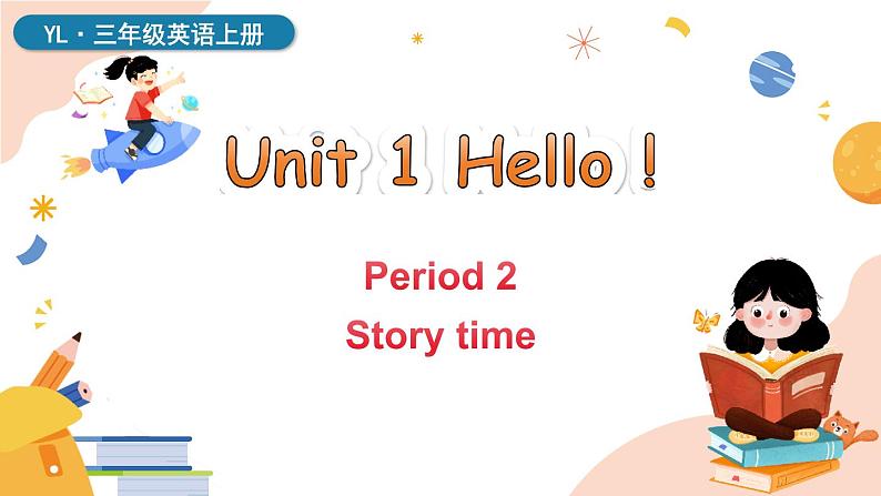 Unit 1 Hello ! 第二课时 Story time第1页