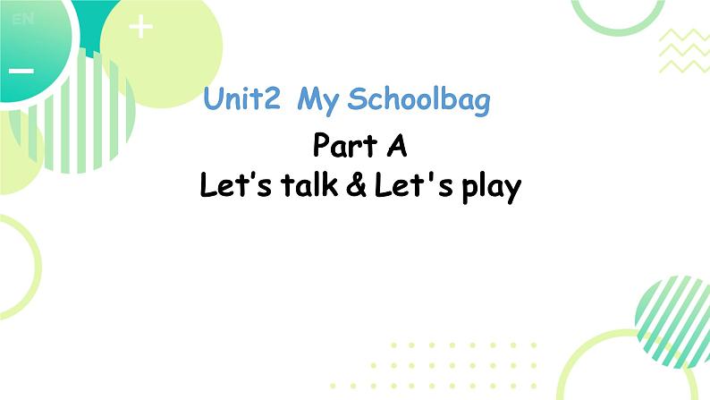 Unit 2 My schoolbag  Part A  Let’s talk & Let's play（课件）-2024-2025学年人教PEP版英语四年级上册01