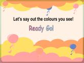 Unit 3 It's a colourful world 第1课时 Get ready & Start up（课件+素材）2024-2025学年外研版（三起）（2024）英语三年级上册