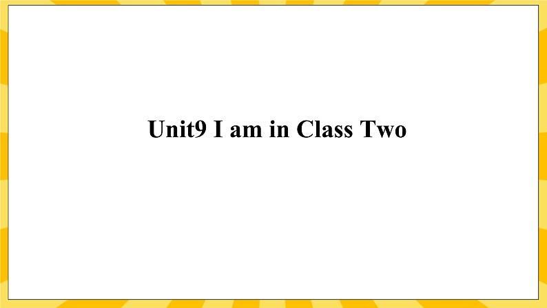 辽师大版（三起）三上英语 Unit9  I’m in  Class  Two  课件01