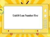 辽师大版（三起）三上英语 Unit10  I  am  Number  Five  课件