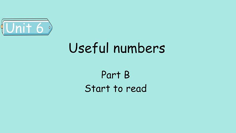 Unit 6 Useful numbers PartB(3) Start to read 课件第1页