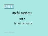 Unit 6 Useful numbers PartA(3) Letters and sounds  课件