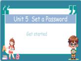 Unit 5  Set a Password Get started 第1课时（课件）2024--2025学年教科版（2024）英语三年级上册