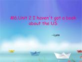 外研版（一起）六上Module 6《Unit 2 I haven’t got a book aboutthe US》ppt课件1