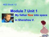 外研版一起小学英语六下《Module 7Unit 1 My father flew into space in Shenzhou Ⅴ.》PPT课件