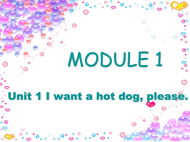 外研版一起小学英语六下《Module 1Unit 1 I want a hot dog，please.》PPT课件 (3)01