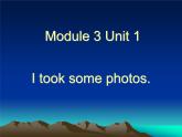 外研版一起小学英语六下《Module 3Unit 1 I took some photos.》PPT课件 (2)