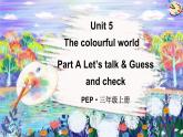 人教版PEP（2024）三年级英语上册Unit 5 A 第1课时Let’s talk & Guess and check教学课件