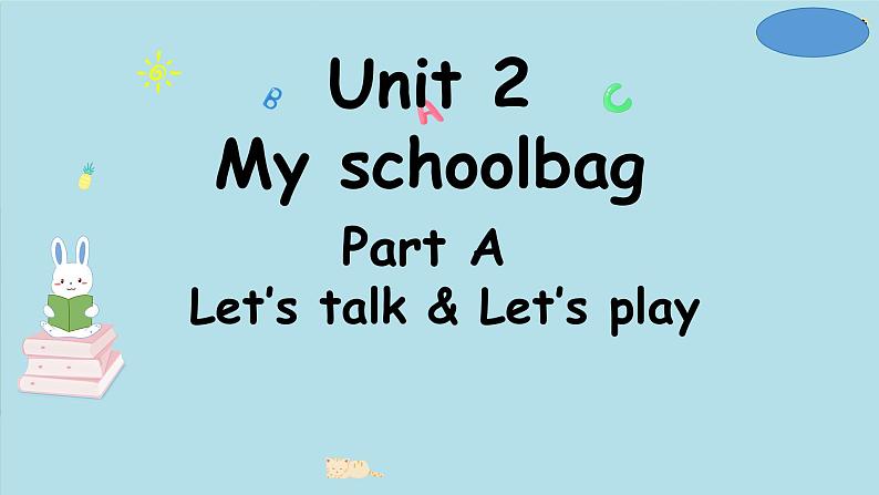 Unit 2课件 My schoolbag  A talk01