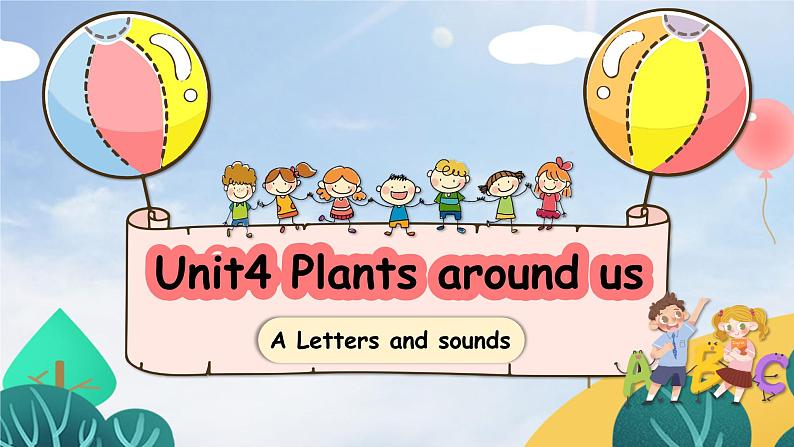 人教PEP版（2024）英语三年级上册--Unit4 Plants around us A Letters and sounds（课件+素材）01