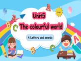 人教版PEP（2024）英語(yǔ)三年級(jí)上冊(cè)--Unit5 The colourful world A Letters and sounds（課件+素材）