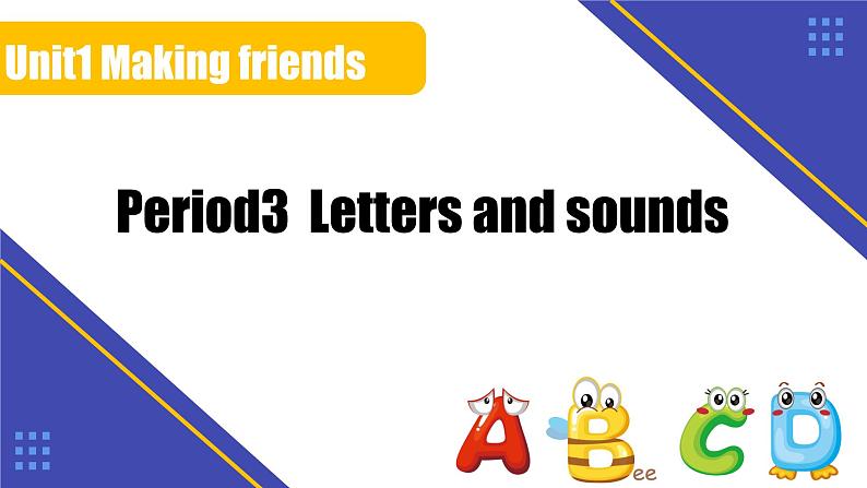 三上Unit1 Making friends  PartA Letters and sounds PPT课件01