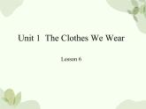 冀教版(三起)英語四年級上冊 Unit 1  The Clothes We Wear Lesson 6_課件