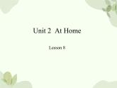 冀教版(三起)英語(yǔ)四年級(jí)上冊(cè) Unit 2  At Home Lesson 8_課件