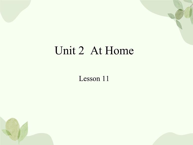 冀教版(三起)英语四年级上册 Unit 2  At Home Lesson 11_课件01