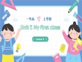 一年级英语上学期（人教PEP版2024） Unit 2 My first class Lesson 6 课件