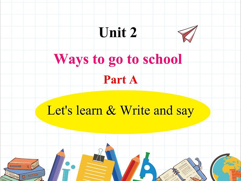 课件 U2-A Let's learn & Write and say01