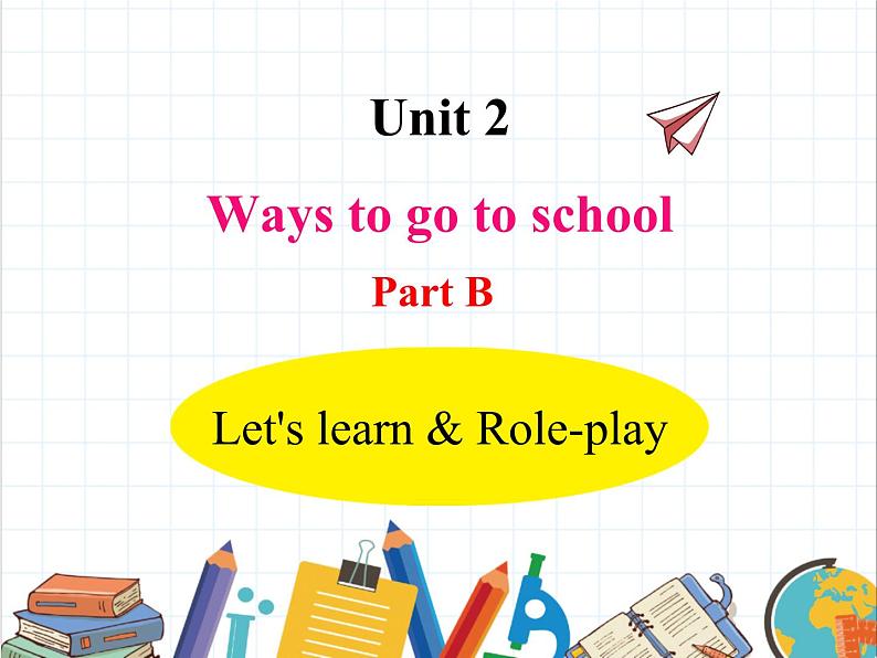 课件 U2-B Let's learn & Role-play01