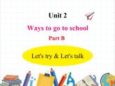 课件 U2-B Let's try& Let's talk